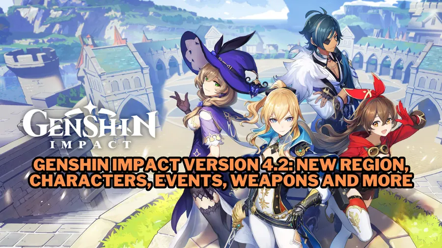 Genshin Impact Sürüm 4.2: Yeni Bölge, Karakterler, Etkinlikler, Silahlar ve Daha Fazlası